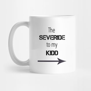 *NEW* Severide to my Kidd Mug